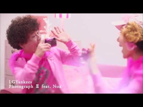 LGYankees / Photograph Ⅱ feat. Noa [Music Video] Short Ver.