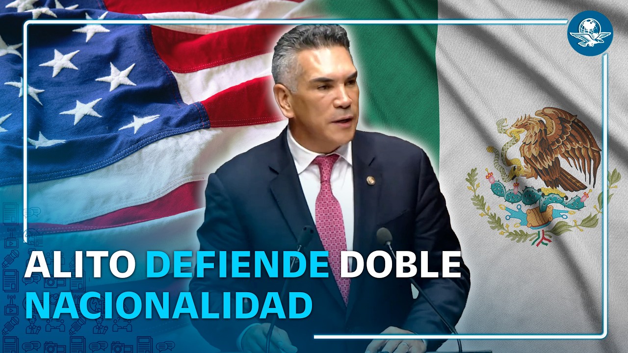 Alito Moreno defiende la doble nacionalidad: “México no puede castigara sus hijos”