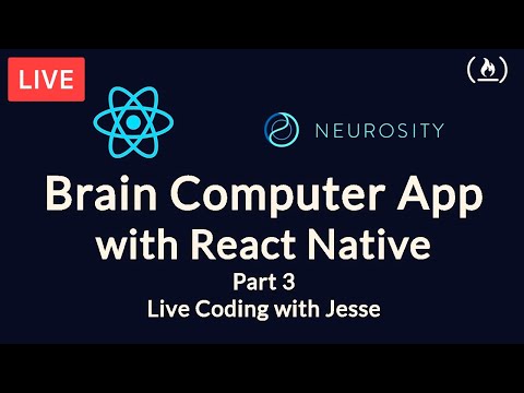 Build a Brain Computer App with React Native Part 3 Live Coding with Jesse