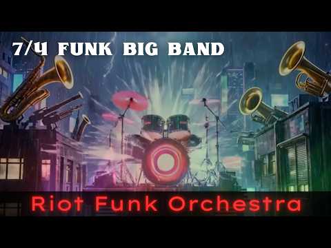 【Music for work and study】Riot Funk Orchestra | Aggressive Big Band Jazz Funk in 7/4