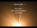V�ra Martinov�: Batalion