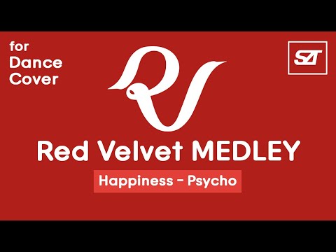 Red Velvet Medley (Happiness-Psycho) | for Dance Cover, Dance Revolution, Dance Medley