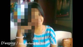 Download lagu Full Music D'wapinz / Song :Berharap kau setia mp3 Download lagu Full Music D'wapinz / Song :Berharap kau setia mp3