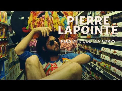 Pierre Lapointe - Plus vite que ton corps