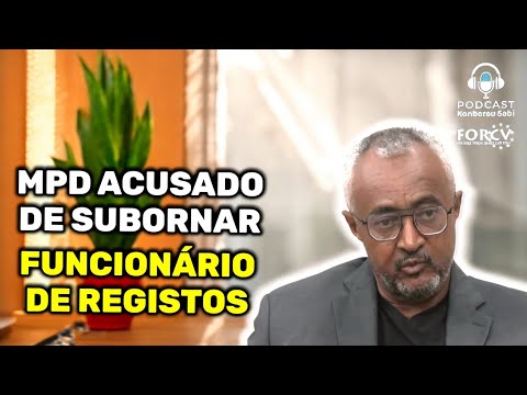 MPD ACUSADO DE SUBORNAR FUNCIONÁRIO DE REGISTOS