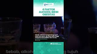 Kenali 4 Faktor yang Bikin Alkohol Jadi Pemicu Obesitas atau Naiknya Berat Badan