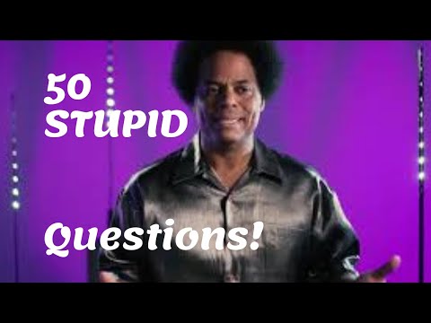 50 Stupid Questions