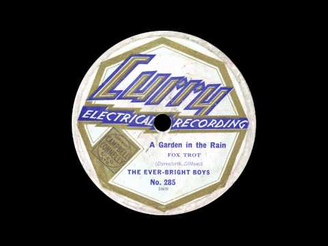 The Ever-Bright Boys - A Garden In The Rain - 1929