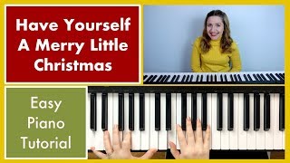 Have Yourself A Merry Little Christmas - EASY PIANO TUTORIAL