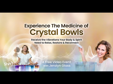 Experience The Medicine of Crystal Bowls Livestream with Jeralyn Glass