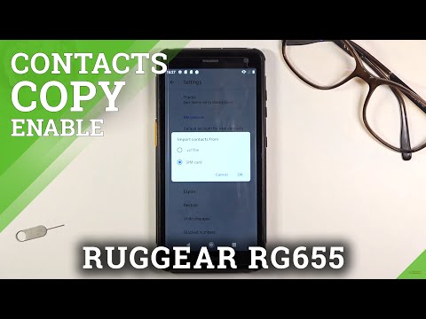 How to Copy Contacts From SIM Card to RUGGEAR RG655 Storage – Move Contacts
