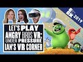 Let's Play The Angry Birds Movie 2 VR: Under Pressure - IAN'S VR CORNER LIVE FROM EGX 2019!