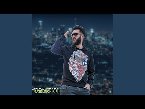 Matel9ich Kifi (feat. Hichem Smati)