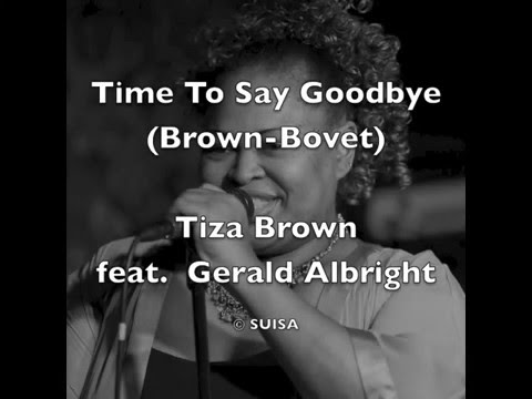 Tiza Brown feat. Gerald Albright : Time 2 Say Goodbye