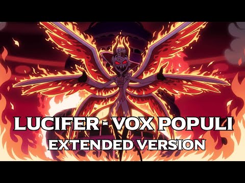 LUCIFER'S PART VOX POPULI - EXTENDED VERSION [HAZBIN HOTEL SEASON 2]