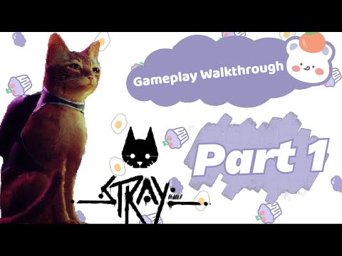 Steam Community :: Video :: 'STRAY' Gameplay Walkthrough [ Part 1]