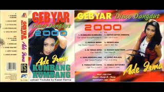 Download lagu Gebyar Disco Dangdut 2000 Ade Irma - Side B mp3 Download lagu Gebyar Disco Dangdut 2000 Ade Irma - Side B mp3