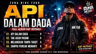Download lagu 🔥 API DALAM DADA 🔥 | Full Album Rap Motivasi 2026 | ZONA NINE FOUR mp3