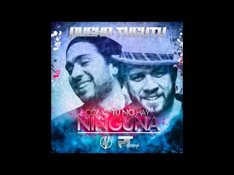 Pucho y Tucutu - Como Tu No hay Ninguna (Audio)