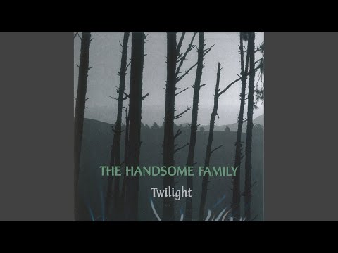 No One Fell Asleep Alone - The Handsome Family