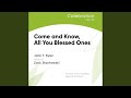 Come and Know, All You Blessed Ones (feat. John T. Kyler & Zack Stachowski)