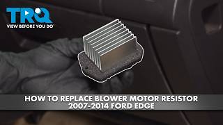 How to Replace Blower Motor Resistor 2007-2014 Ford Edge