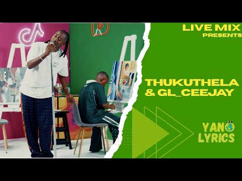 Thukuthela & GL_Ceejay - Is&rsquo;Babazo, Abasekho, Ingoma Yomthandazo & Babalwa M (Lyrics Live)
