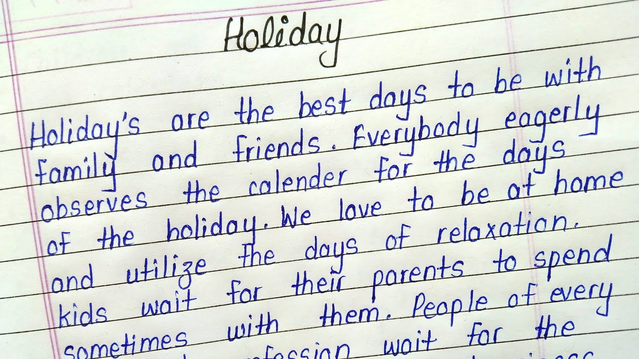 Write an essay on holiday || Holiday essay in english