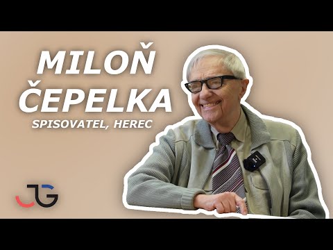 Dělejte vše pro to, aby se minulé doby nevrátily, radí herec a spisovatel Miloň Čepelka