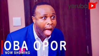 Oba Opor Latest Yoruba Movie 2021 Drama Starring F