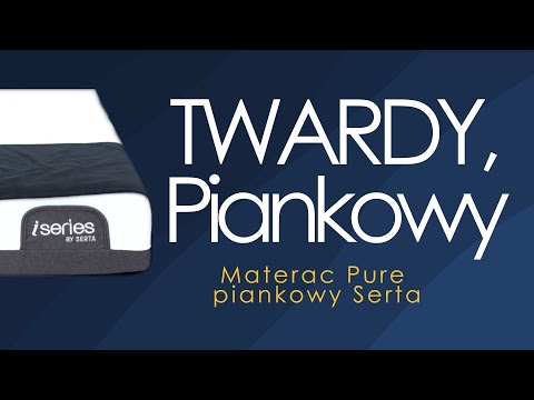 Materac Pure Serta piankowy ❄️ Wysoka twardość, doskonałe podparcie