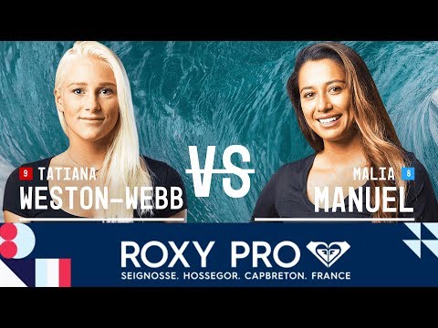 Tatiana Weston-Webb vs. Malia Manuel - Round Two, Heat 1 - Roxy Pro France 2017