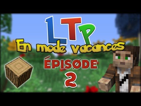 LTP (Minecraft) | EMV #2 | "La ferme à bois"