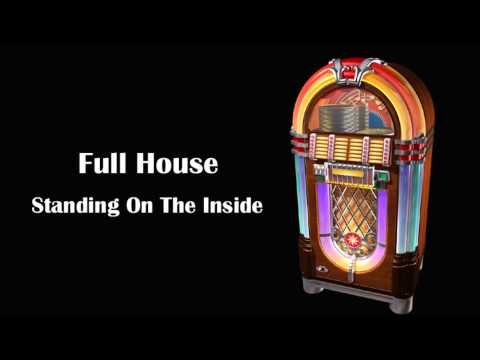 Full House | Standing On The Inside