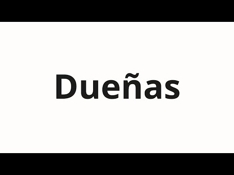 How to pronounce Dueñas