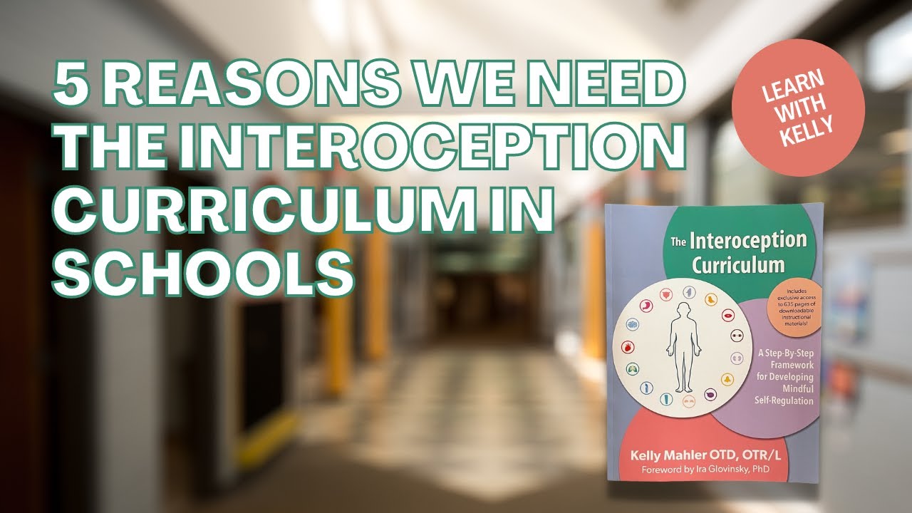 5 Reasons We Need the Interoception Curriculum in Schools