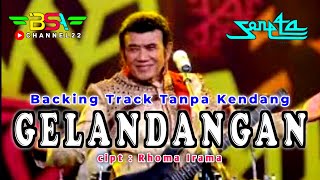 Download lagu GELANDANGAN - Rhoma Irama (Backing Track Tanpa Kendang) mp3
