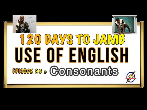 Consonant Sounds IX » 120 Days To Jamb English - Episode 93