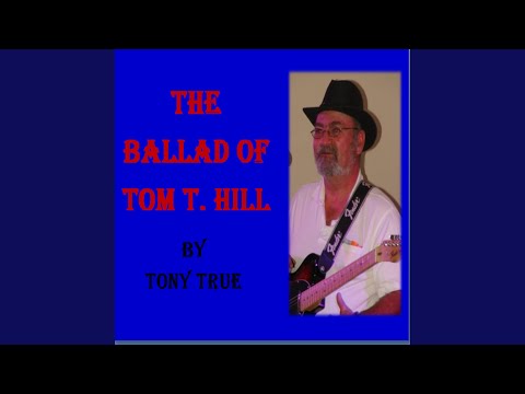 The Ballad of Tom T Hill
