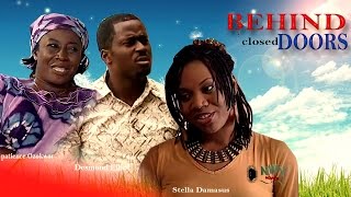 Behind Closed Doors   - Latest Nigerian Nollywood Movie