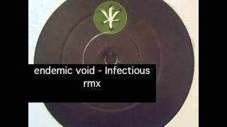 Endemic Void - Infectious rmx