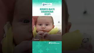 Awas Hati-hati, Bayi Diminumin Kopi Dapat Berisiko untuk Kesehatan, Tekanan Darah Meningkat