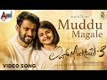 Muddu Magale Video Song Love Mocktail 3 Darling Krishna Vijay Prakash Nakul Abhaynkar