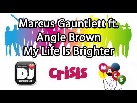 Marcus Gauntlett ft. Angie Brown - My Life Is Brighter
