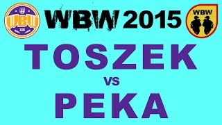 Peka 🆚 Toszek 🎤 WBW 2015 Gdańsk (freestyle rap battle)