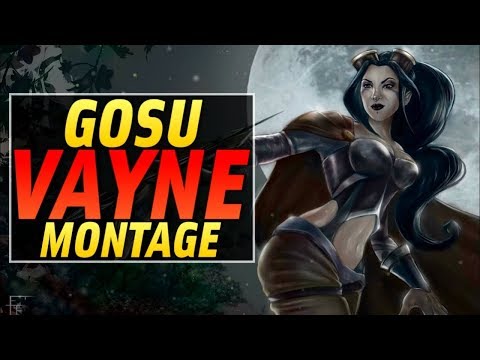 Gosu Vayne Montage - Best Vayne