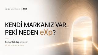 Kendi Markanız Varken Neden eXp? | Sema Çağdaş & Ergün Yenen