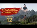 Epi-12/14  - The AGASTHYA MUNI Connection - Sadhguru Shribrahma Series