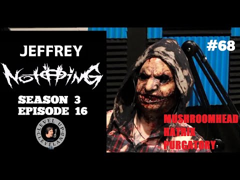 Level Up Cleveland S3 E16 Jeffrey Nothing ( Mushroomhead , Hatrix , Purgatory )