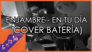 Enjambre - En tu Día (Cover Batería)